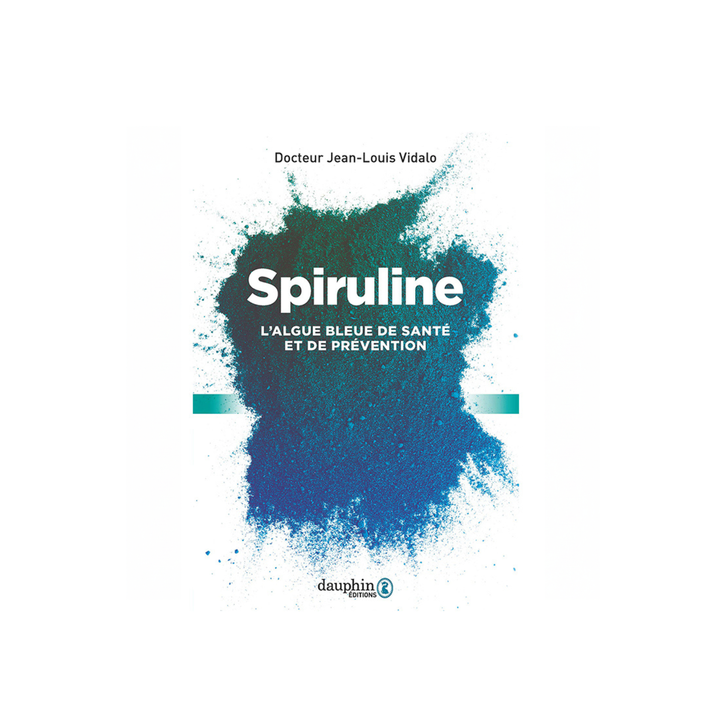 SPIRULINE – Algue bleue de santé et de prévention | Dr Vidalo | Spirunutri®